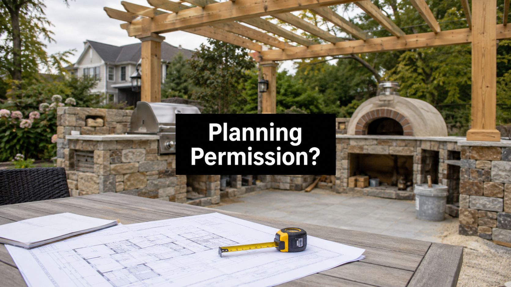 Do You Need Planning Permission for an Outdoor Kitchen