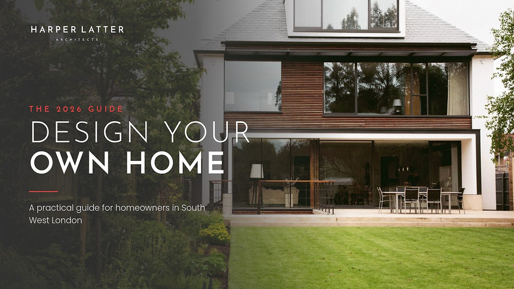 How to Design Your Own Home: A SW London Guide